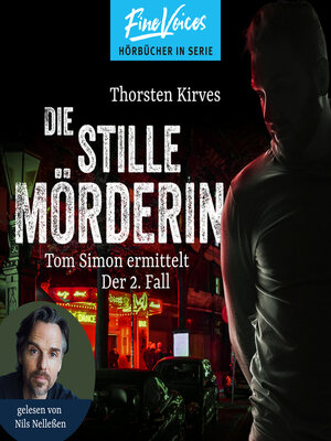 cover image of Die stille Mörderin--Tom Simon ermittelt, Band 2 (ungekürzt)